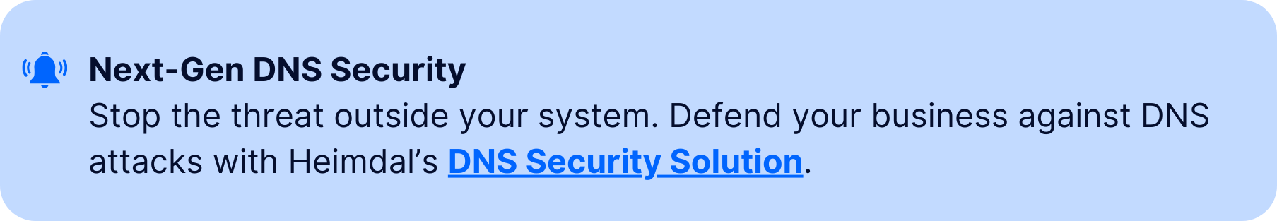 Callout highlighting Next-Gen DNS Security: 'Stop the threat outside your system. Defend your business against DNS attacks with Heimdal's DNS Security Solution.