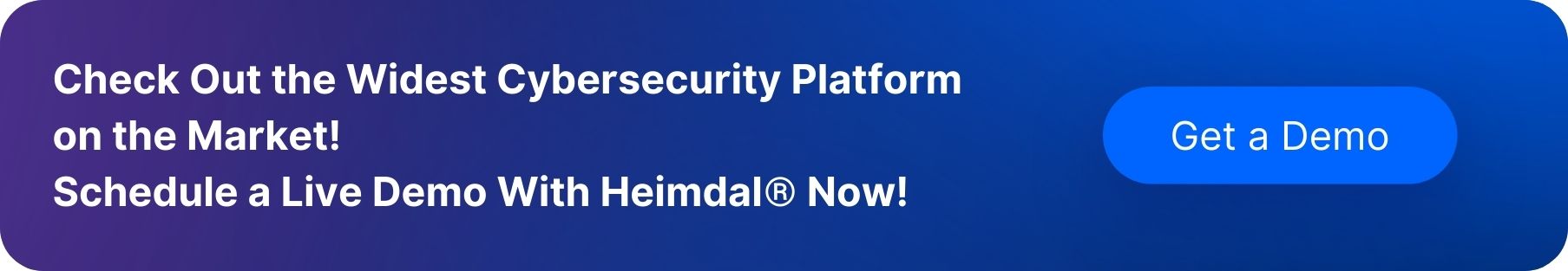 Callout box reading Heimdal is the widest cybersecurity platform on the market.