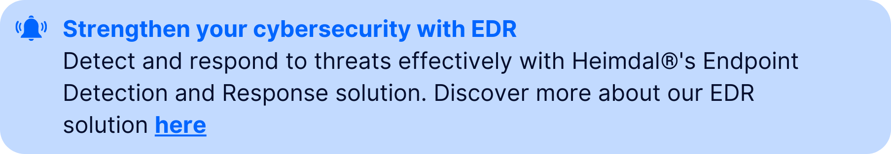 Callout box saying: "Strengthen your cybersecurity with EDR. Detect and respond to threats effectively with Heimdal®'s Endpoint Detection and Response solution. Discover more about our EDR solution here."