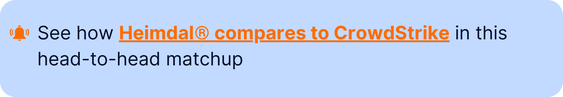 Callout box in orange accent showcasing a comparison between Heimdal® and CrowdStrike in a head-to-head matchup.