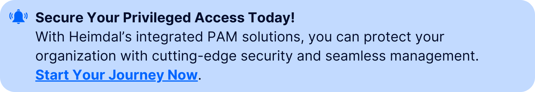 Callout box emphasizing the protection of privileged access with Heimdal’s integrated PAM solutions.