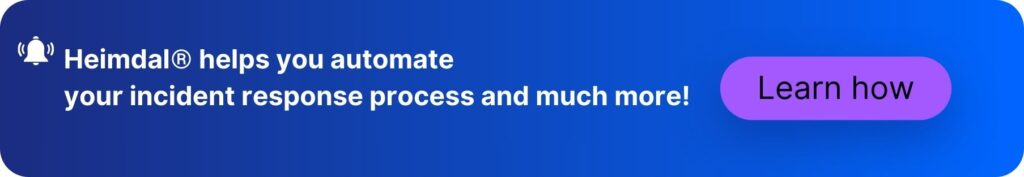 Call to action button - Learn how Heimdal automates incident response processes