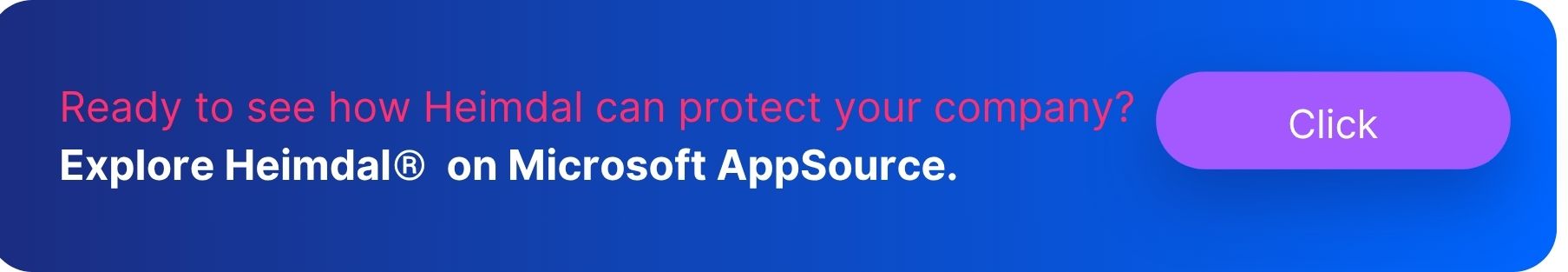 Explore Heimdal® on Microsoft AppSource.
