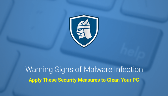 13 Warning Signs that Your Computer is Malware Infected Updated 2018