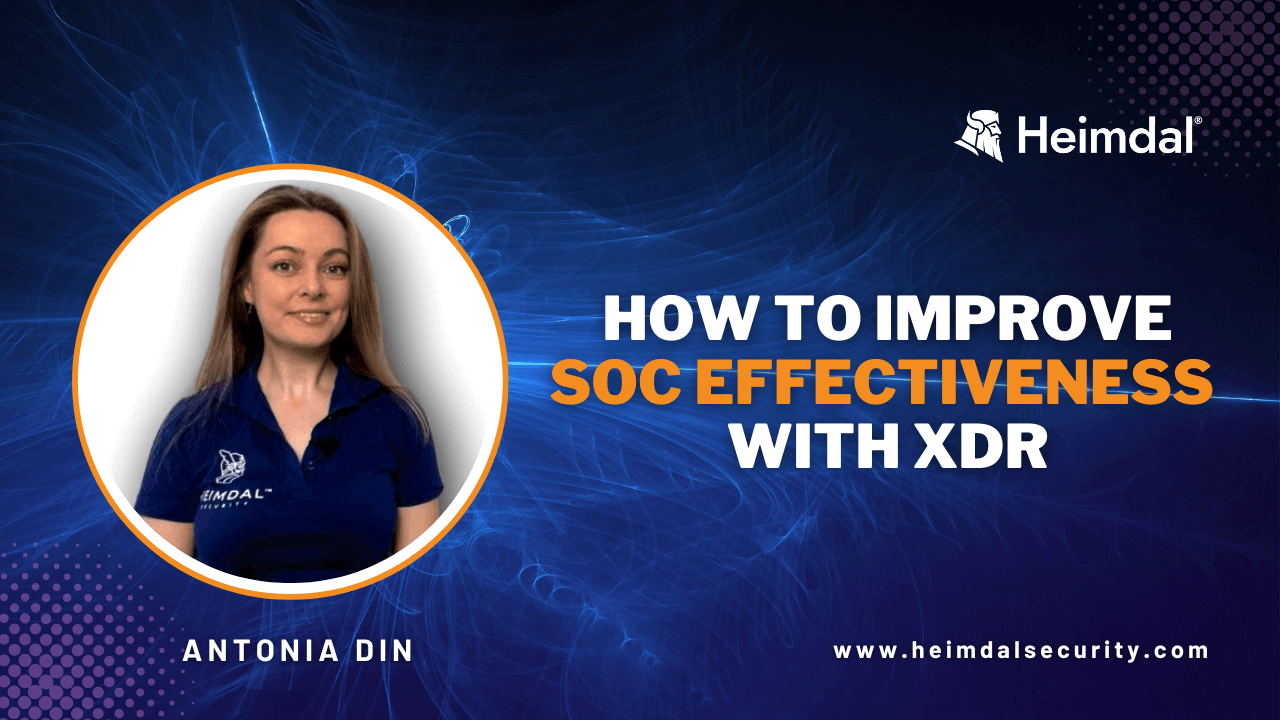 How to Improve SOC Effectiveness with XDR image for Heimdal\'s blog