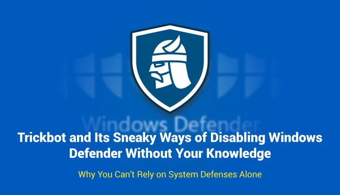 Windows Defender Vulnerabilities: How the Latest Malware Can Disable It
