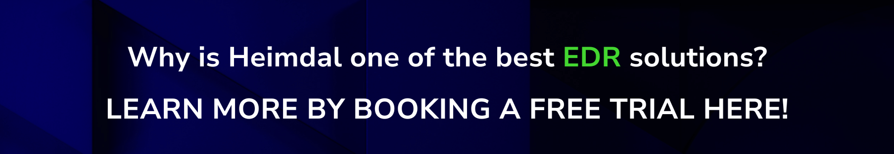 Call to action Heimdal EDR, Book a free trial